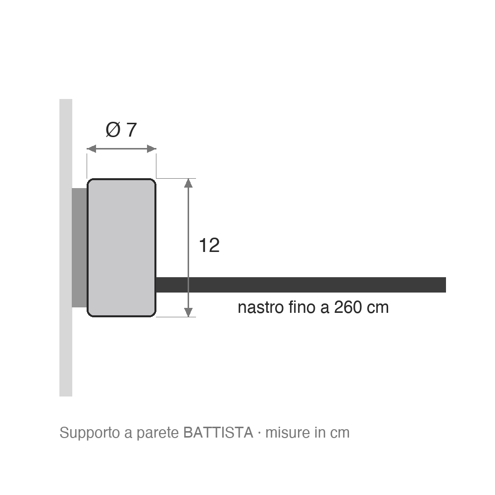 Disegno quotato del supporto a parete BATTISTA: testa Ø 7 x 12 cm, nastro fino a 260 cm
