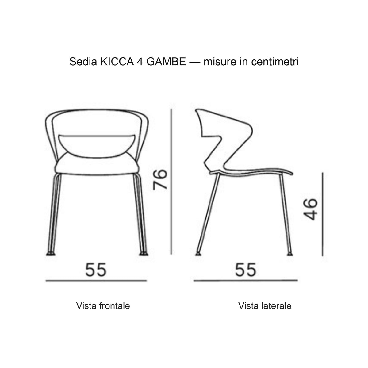 Sedia Multiuso KICCA 4 GAMBE Kastel, disegno quotato: larghezza 55, profondità 55, altezza 76, altezza seduta 46 cm